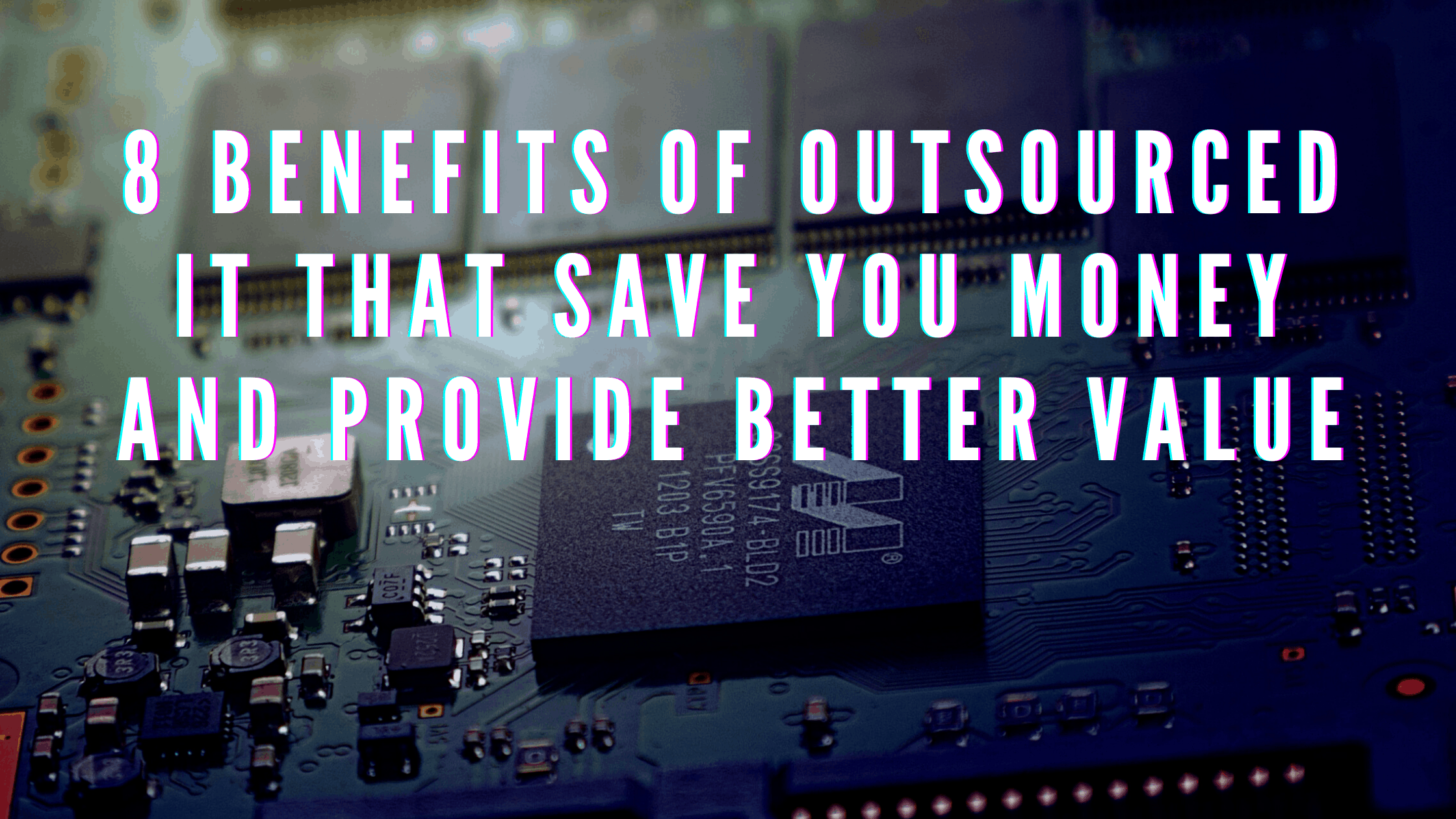 8 Benefits to Outsourced IT