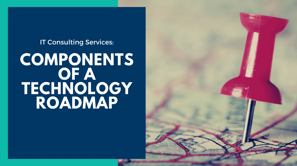 Components of a Technology Roadmap for IT Consulting Services