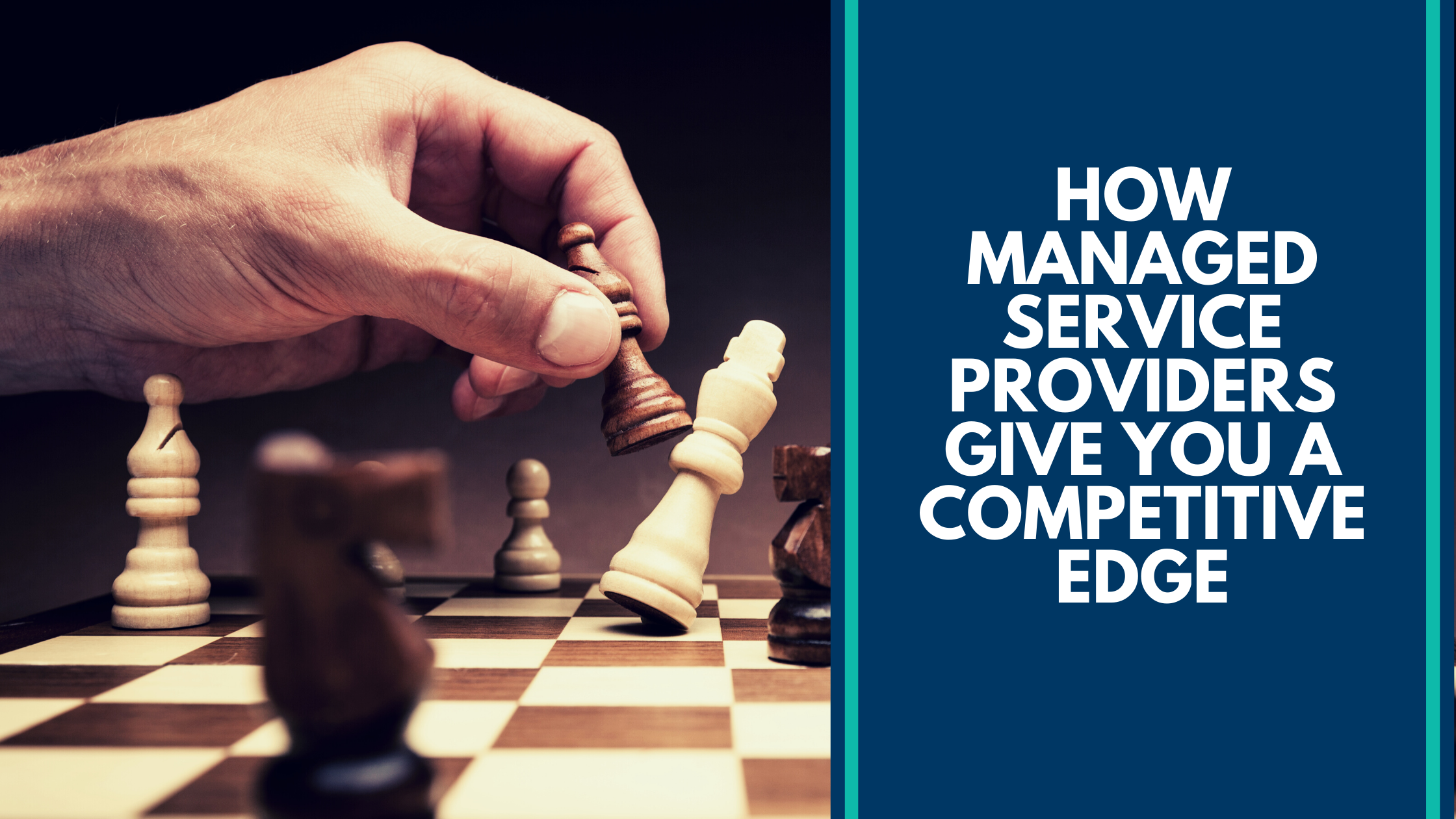 How A Managed Service Provider Gives You a Competitive Edge