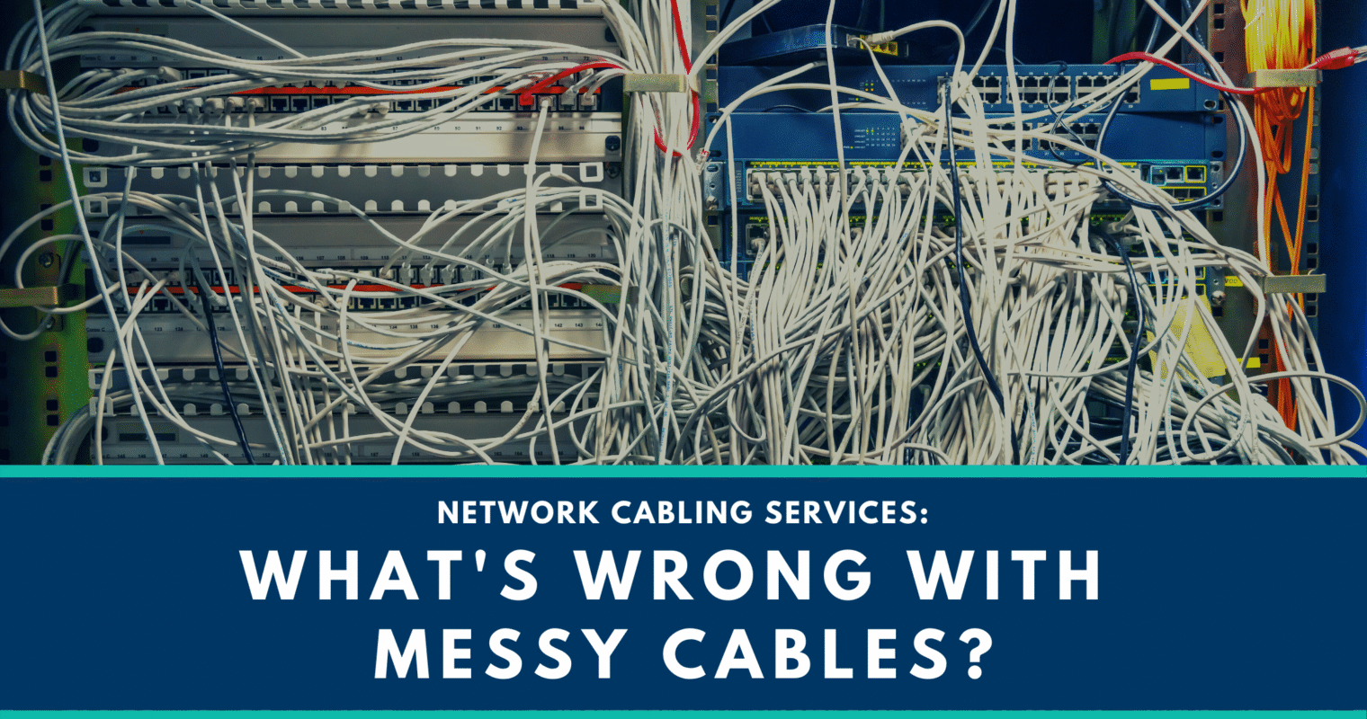 Network Cabling Services and the Problem with Messy Cables