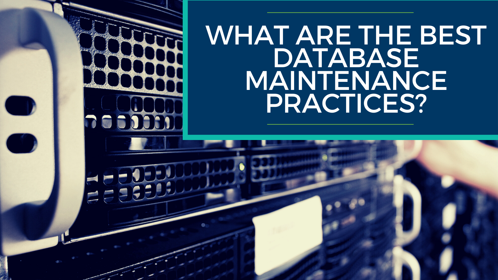 database maintenance best practice