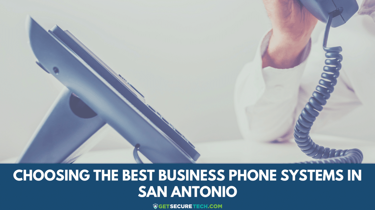 Selecting the Best Business Phone Systems in San Antonio