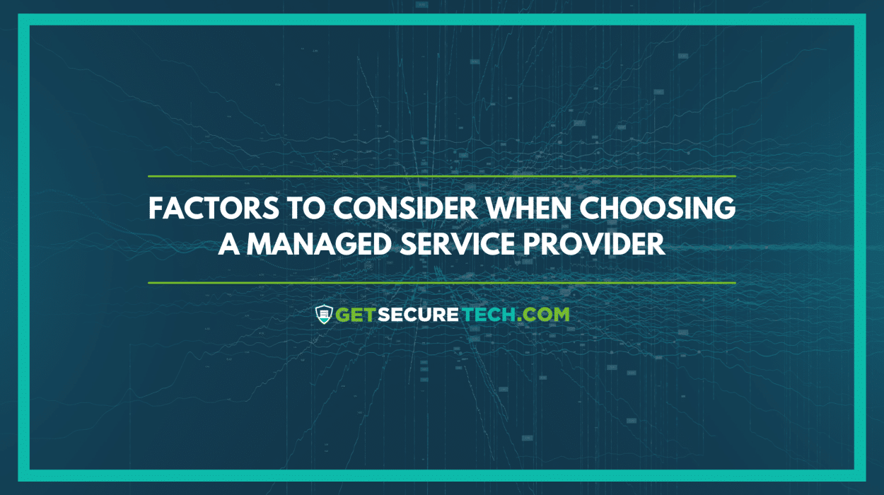 Factors to Consider When Choosing a MSP