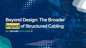 Broad Benefits of Structured Cabling Services