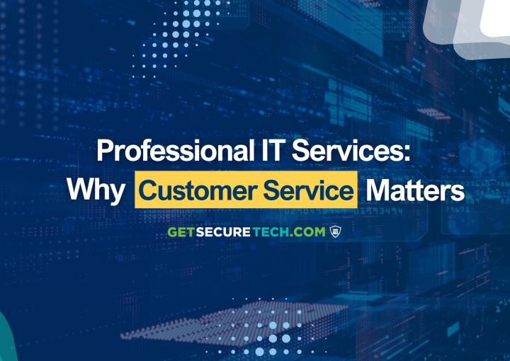 Professional IT Services Why Customer Service Matters